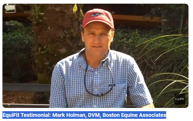 EquiFit Testimonial: Mark Holman, DVM, Boston Equine Associates